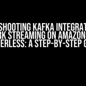 Troubleshooting Kafka Integration with Spark Streaming on Amazon EMR Serverless: A Step-by-Step Guide